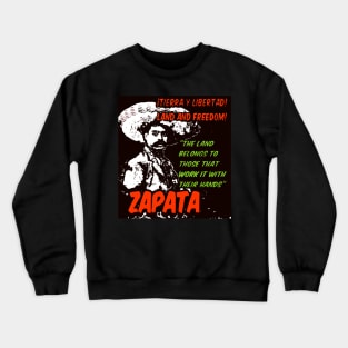 Emiliano Zapata - Tierra y Libertad Crewneck Sweatshirt